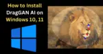 How to Install DragGAN AI on Windows: A Step-by-Step Guide - DragGAN AI ...