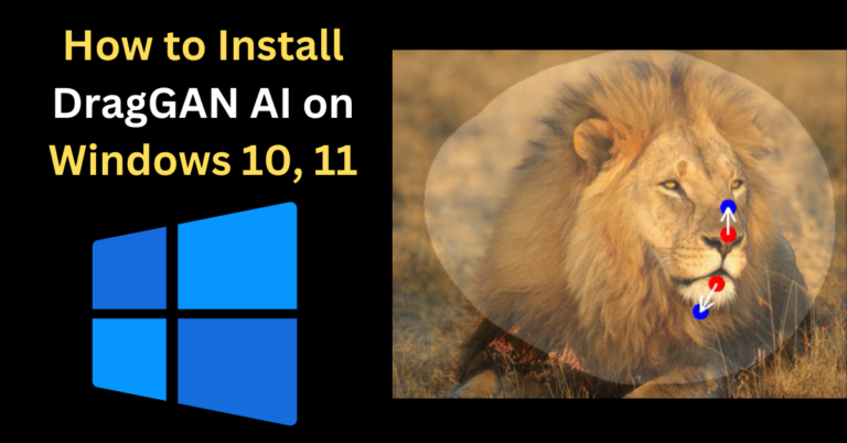 How to Install DragGAN AI on Windows 10, 11