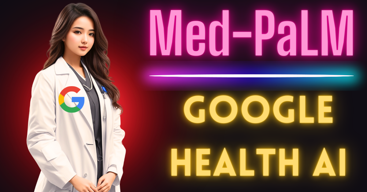 MedPalm Google Health AI