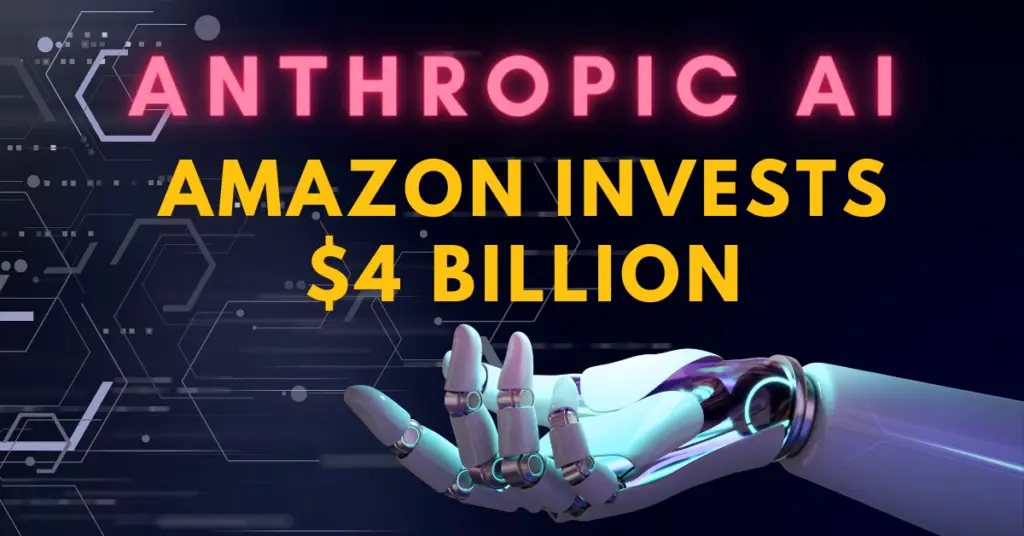 Anthropic AI: Amazon Invests $4 Billion (ChatGPT Rival)