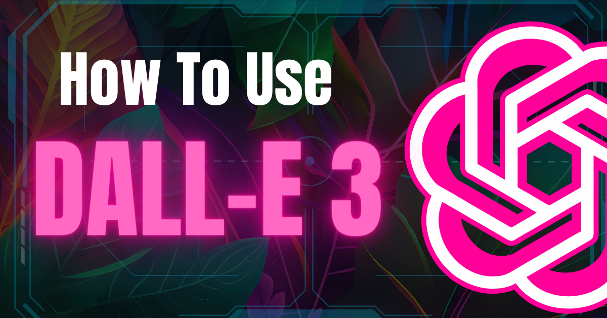 How to use Dalle 3