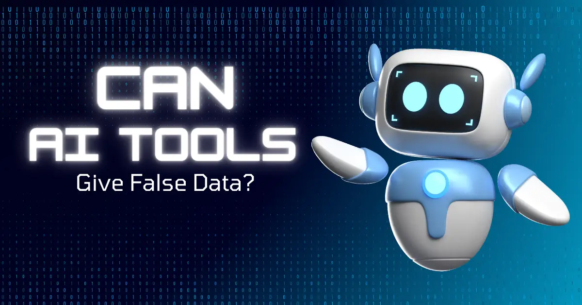 Can AI Tools Give False Data?